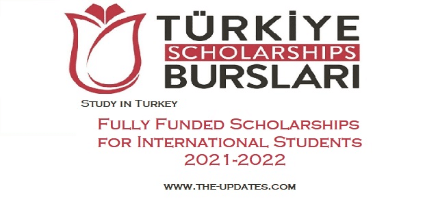 Türkiye Burslari Scholarships by Turkish Government 2021-22