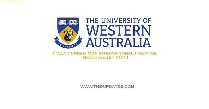 Fully Funded MBA (Intensive) International Prestige Scholarship at UWA 2021