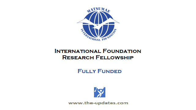 The Matsumae International Foundation Research Fellowship Program