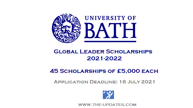 Global leader scholarships university of bath 2021-2022