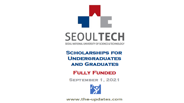 Scholarships for Graduates and Undergraduate at Seoultech Korea 2021-2022