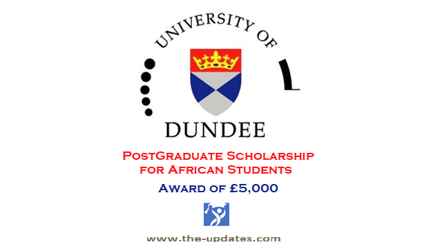 The African Scholarships Dundee University UK 2021-2022