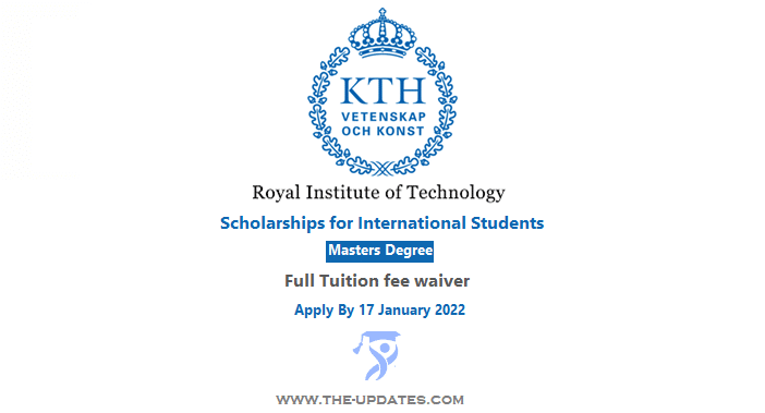 Scholarships for International Students at KTH Sweden 2022