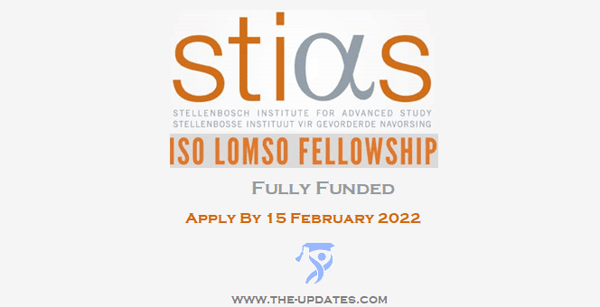 ISO LOMSO Fellowships for Africans at Stellenbosch Institute for Advanced Study SA 2022