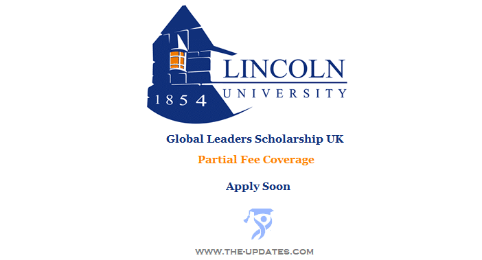 Global Leaders Scholarship for Undergraduate and Postgraduate at University of Lincoln UK 2022-23