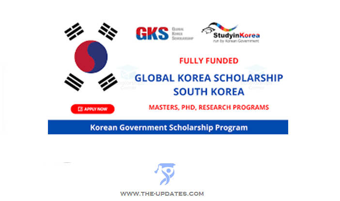 Korean Government’s Global Korea Scholarship program 2022-23