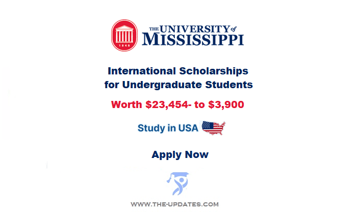 International Students Scholarships at The University of Mississippi 2022-23