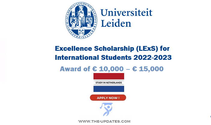 Leiden University Excellence Scholarship (LExS) for International Students in Netherlands 2022-2023