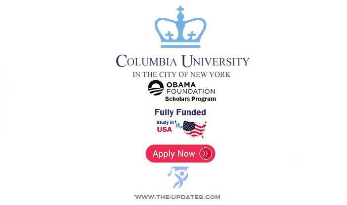 Obama Foundation Scholars Program 2023-2024 to Study in USA