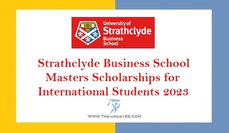 Strathclyde Business School Masters Scholarships for International Students 2023