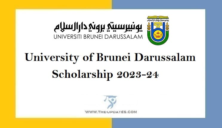 University of Brunei Darussalam Scholarship 2023-24