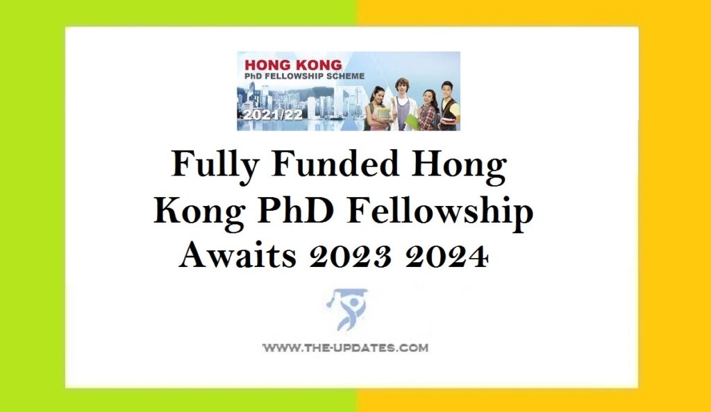 Unlock Your Future Fully Funded Hong Kong PhD Fellowship Awaits 2023 2024