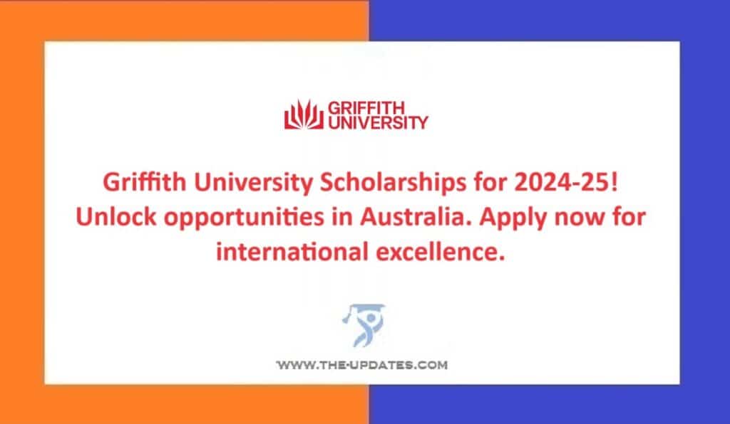 Griffith University Scholarships for 2024-25! Unlock opportunities in Australia. Apply now for international excellence. #GriffithScholarships