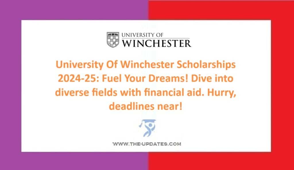 University Of Winchester Scholarships News 2024-2025, Uk