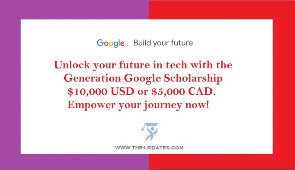 Generation Google Scholarship (North America) 2024-2025