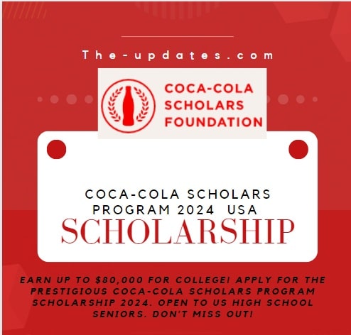 $80,000 Coca-Cola Scholars Program 2024 Scholarship, USA 