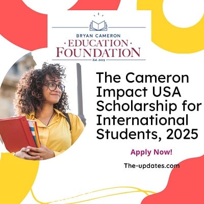 The Cameron Impact USA Scholarship for International Students, 2025 