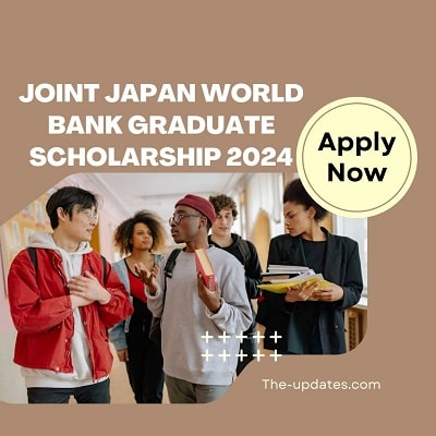 Joint Japan World Bank Graduate Scholarship 2024