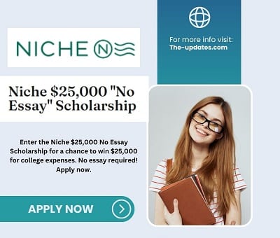 Win $25,000 for College with Niche's No Essay Scholarship