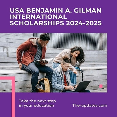 USA Benjamin A. Gilman International Scholarships 2024-2025