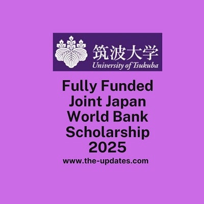 Fully Funded Joint Japan World Bank Scholarship 2025