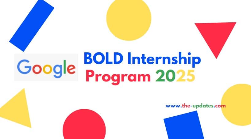 Google's BOLD Internship Program 2025