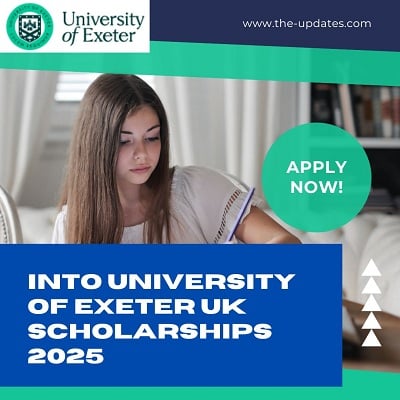 INTO University of Exeter UK Scholarships 2025