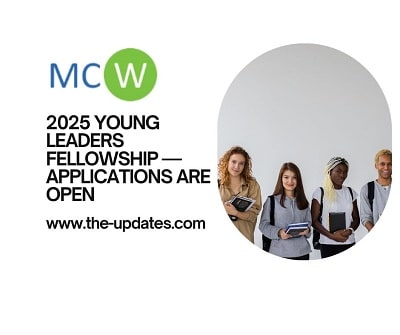 MCW 2025 YOUNG LEADERS FELLOWSHIP - APPLICATIONS ARE OPEN!