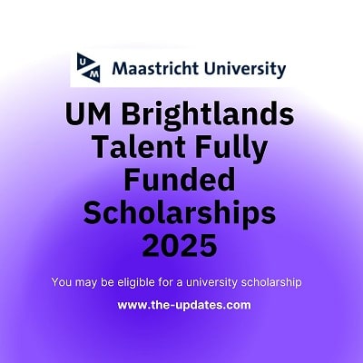 UM Brightlands Talent Fully Funded Scholarships 2025