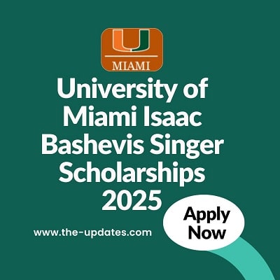 University of Miami Isaac Bashevis Singer Scholarship 2025