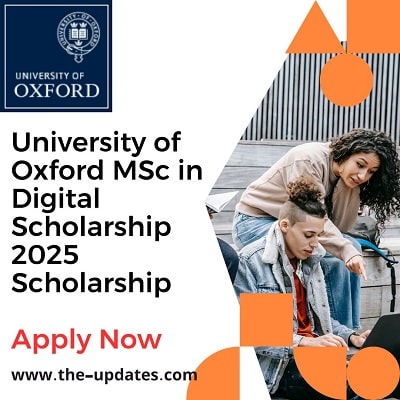 University of Oxford MSc in Digital Scholarship 2025 Scholarship