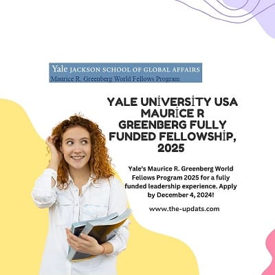 Yale University USA Maurice R Greenberg Fully Funded Fellowship, 2025