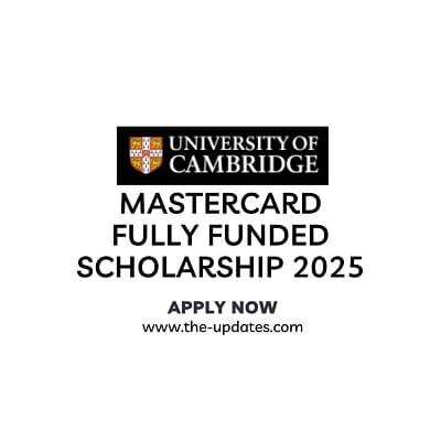 Mastercard Fully Funded  Scholarship 2025