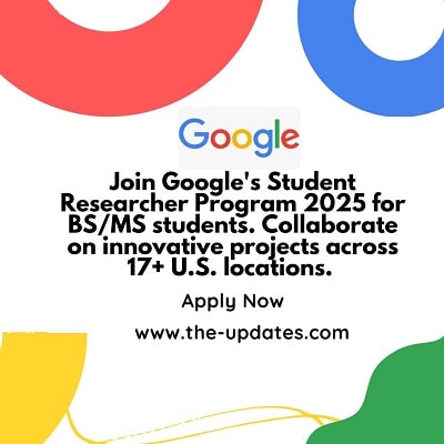 Google Student Researcher, BS MS, Winter Summer 2025