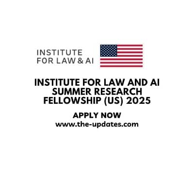 Institute for Law and AI SUMMER RESEARCH FELLOWSHIP (US) 2025