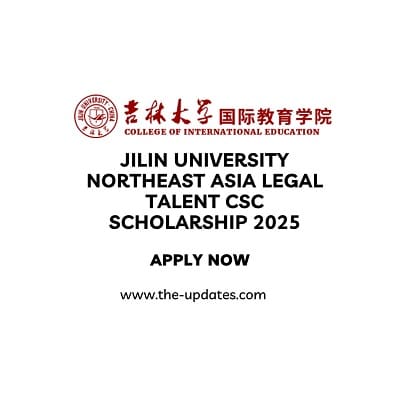 Jilin University Northeast Asia Legal Talent CSC Scholarship 2025