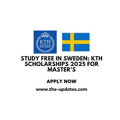 Study Free in Sweden KTH Scholarships 2025 for Master's