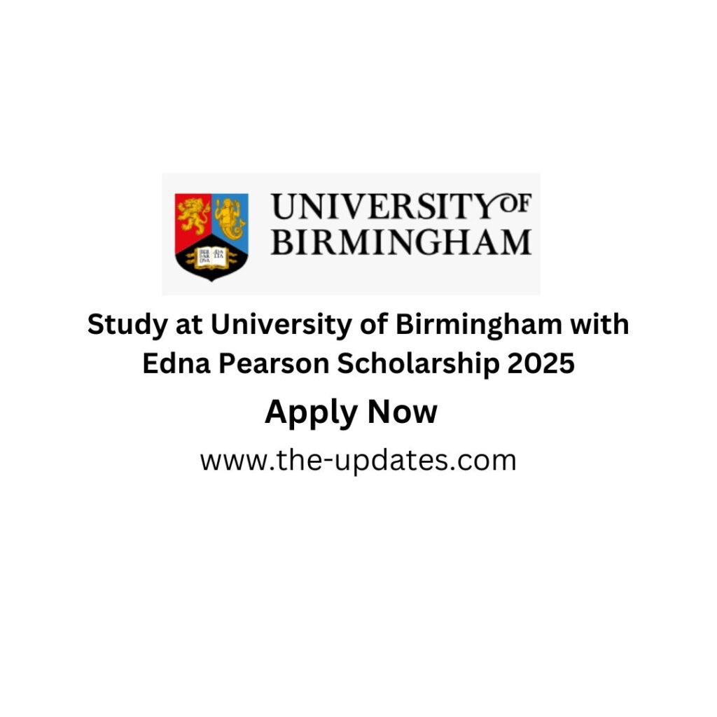 Study at University of Birmingham with Edna Pearson Scholarship 2025