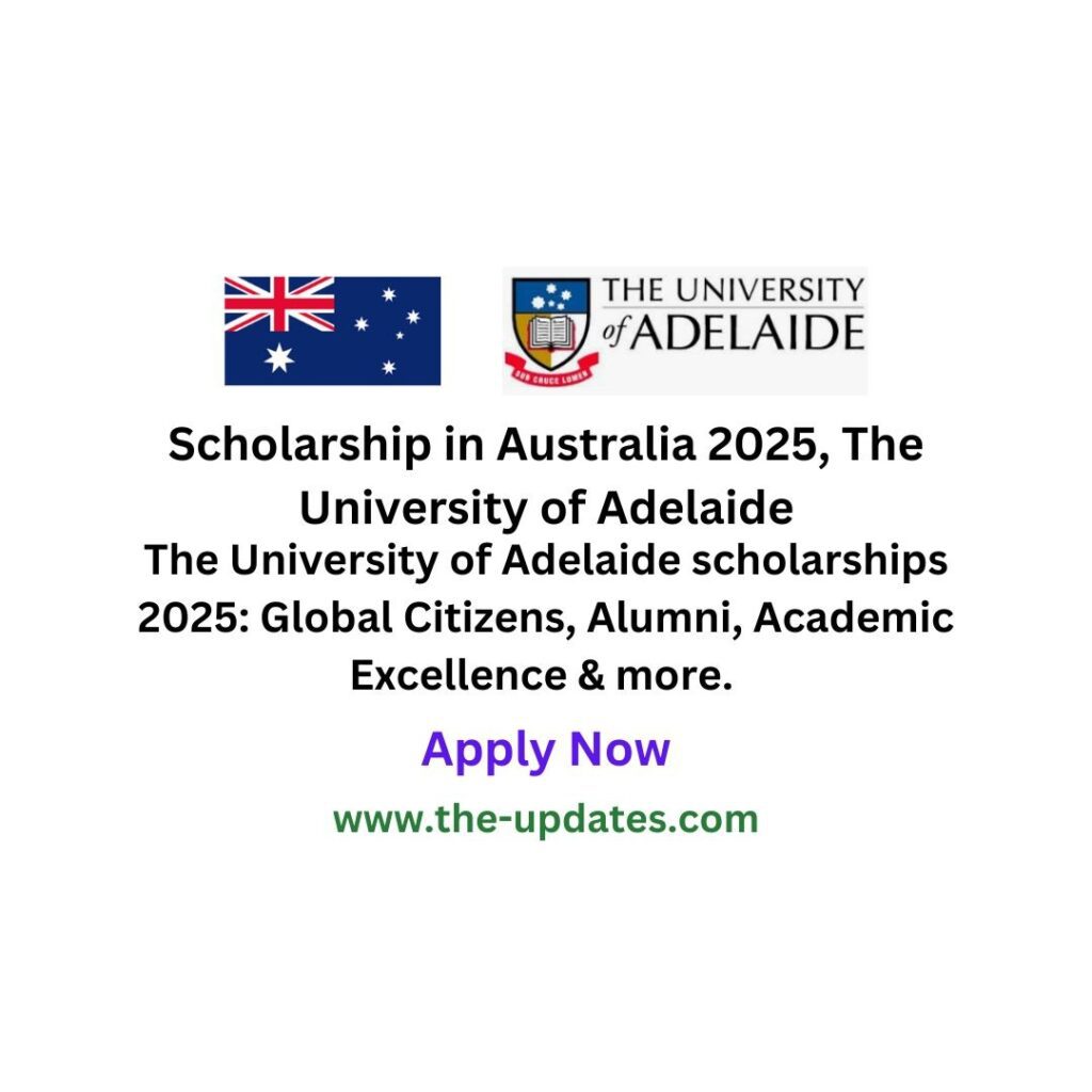 Scholarship in Australia 2025, The University of Adelaide