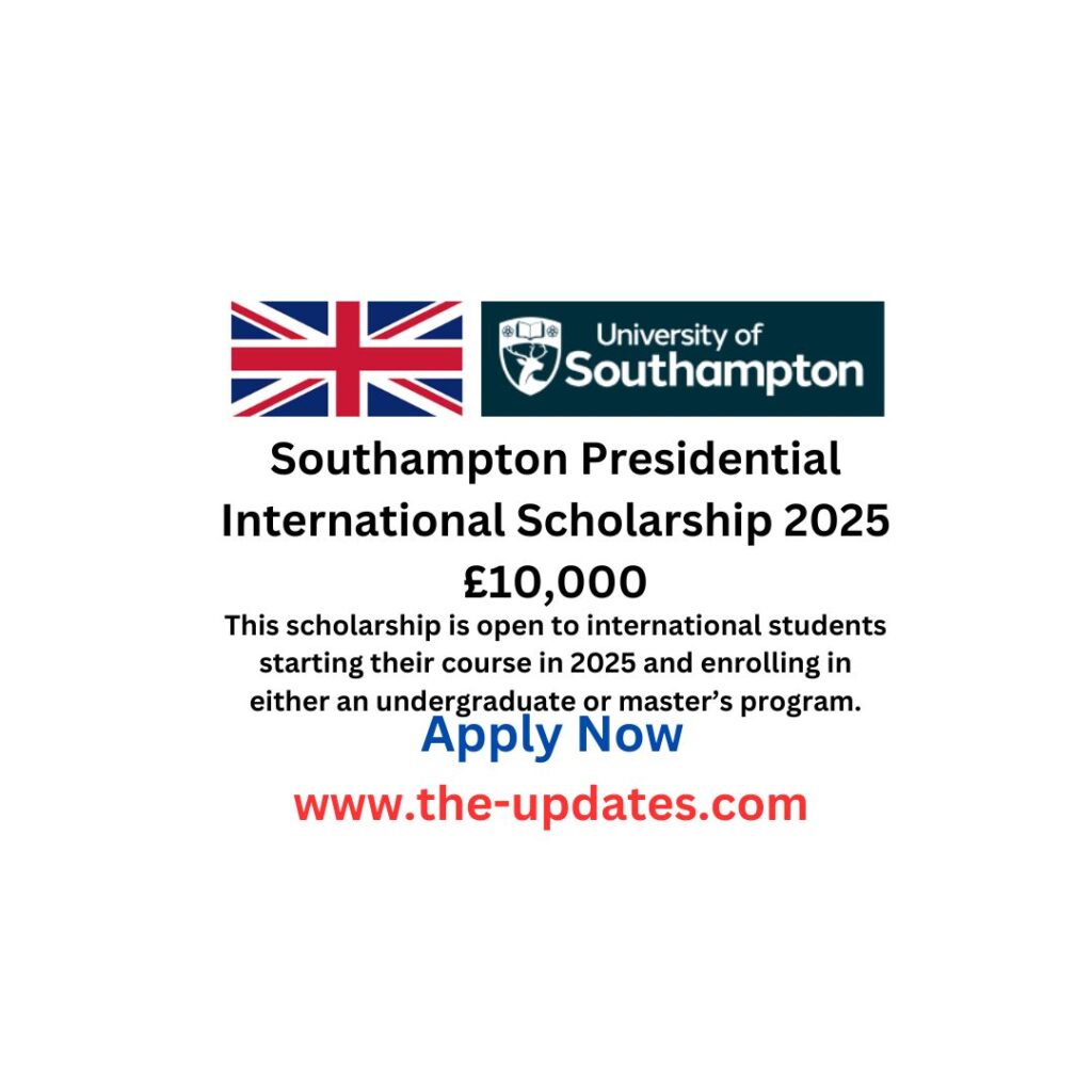 Southampton Presidential International Scholarship 2025 £10,000