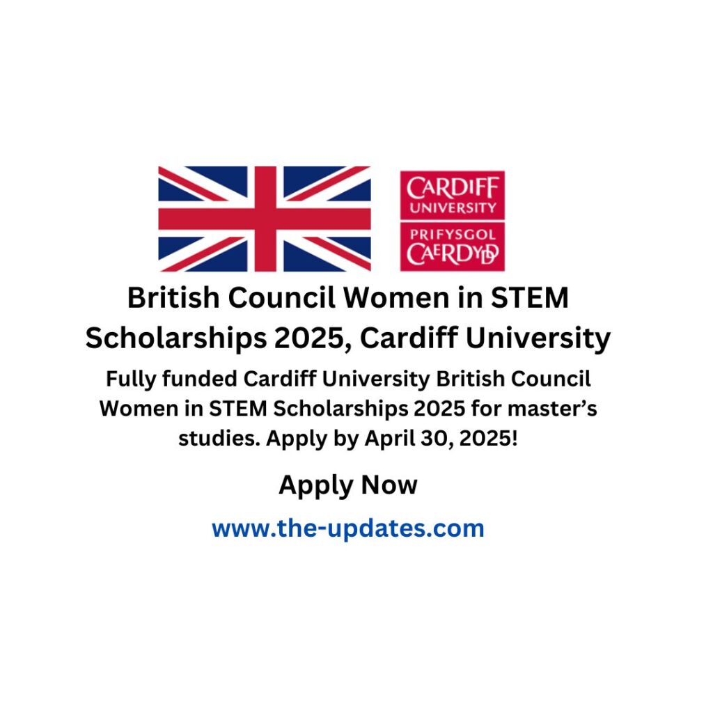 British Council Women in STEM Scholarships 2025, Cardiff University