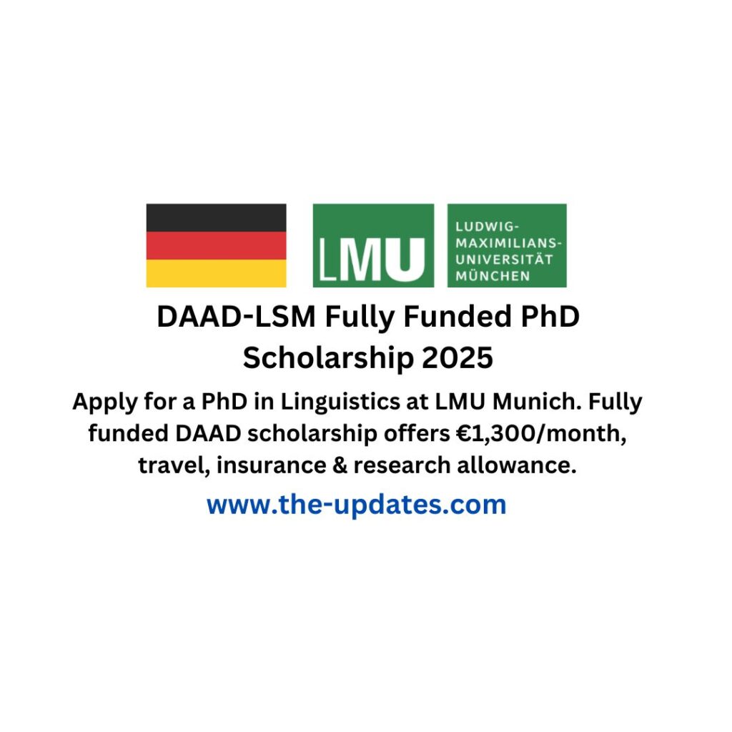 Fully funded PhD scholarships at LMU Munich for linguistics students. DAAD scholarship includes €1,300/month, travel, and research funding.