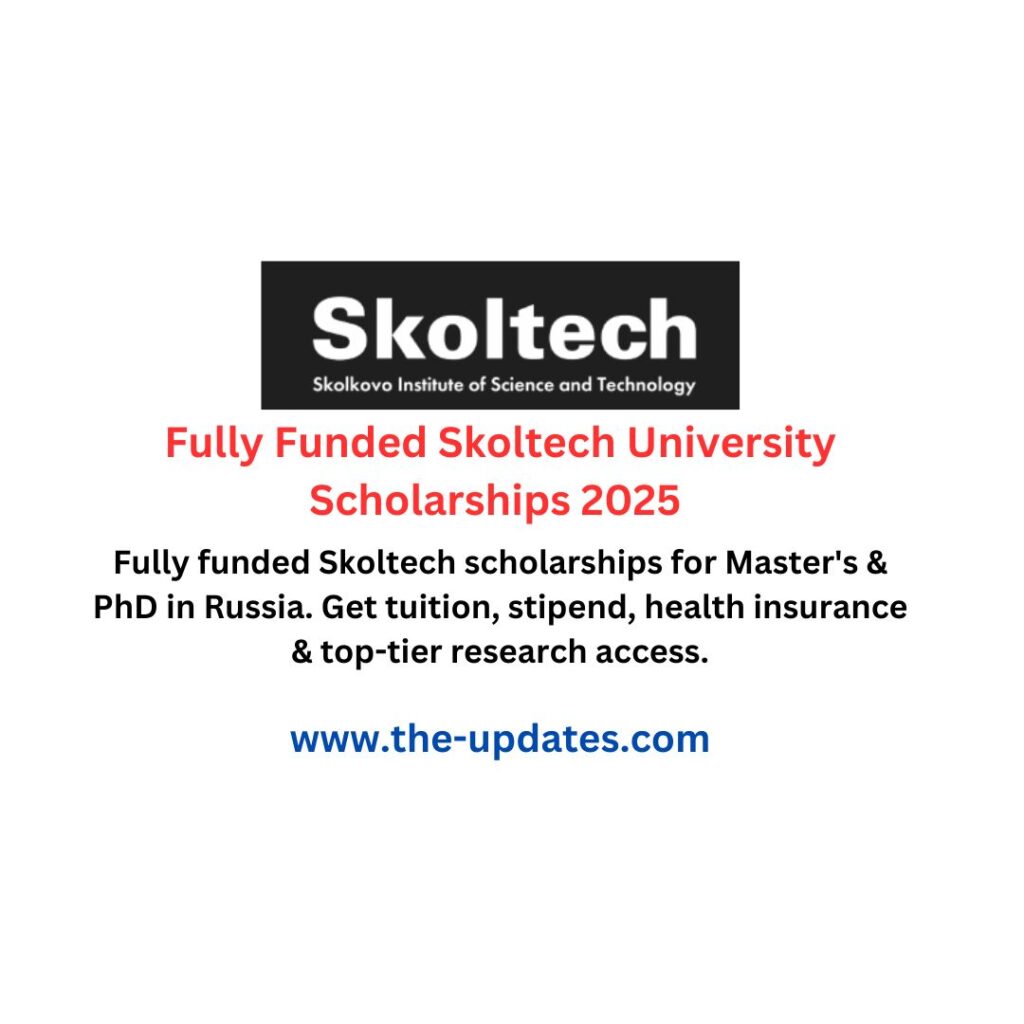 Skoltech University fully funded scholarships for international students – Master's & PhD programs with tuition, stipend & benefits.