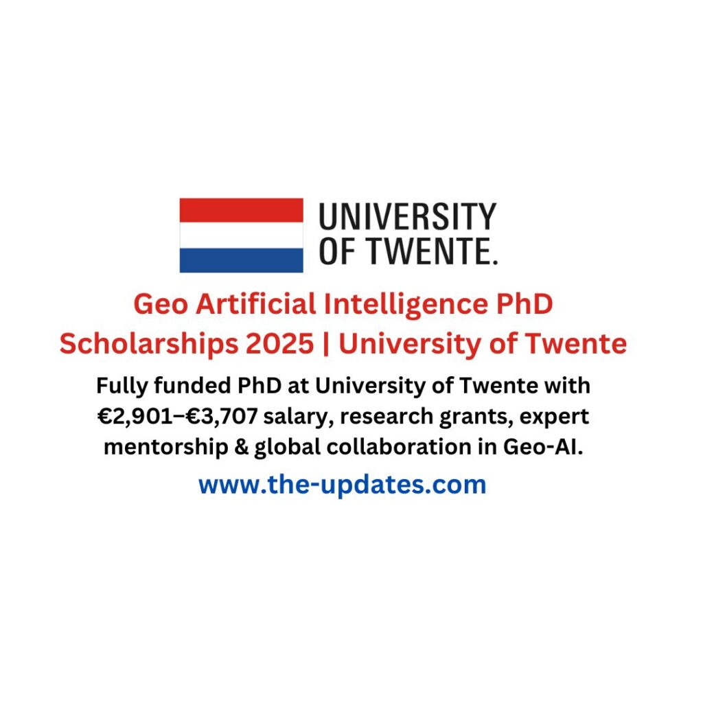 PhD scholarship at University of Twente offering funding, salary, research grants, and global collaboration in Geo-Artificial Intelligence.