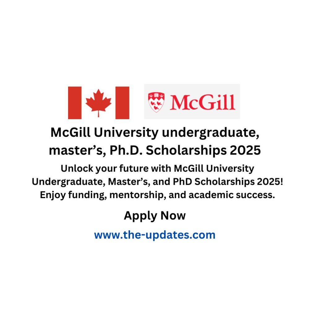 McGill University undergraduate, master’s, Ph.D. Scholarships 2025